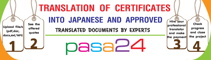 TRANSLATION OF CERTIFICATES INT JAPANESE AND APPROVED TRANSLATED DOCUMENTS BY EXPERTS TRANSLATION OF CERTIFICATES INT JAPANESE AND APPROVED TRANSLATED DOCUMENTS BY EXPERTS